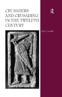 Book cover for Crusaders and Crusading in the Twelfth Century