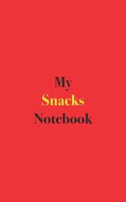 Book cover for My Snacks Notebook