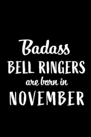 Cover of Badass Bell Ringers Are Born In November