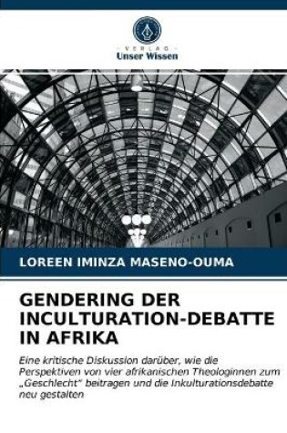 Cover of Gendering Der Inculturation-Debatte in Afrika
