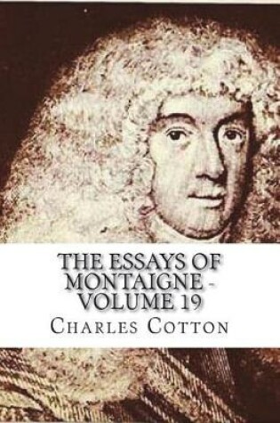 Cover of The Essays of Montaigne - Volume 19