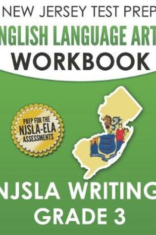 Cover of NEW JERSEY TEST PREP English Language Arts Workbook NJSLA Writing Grade 3