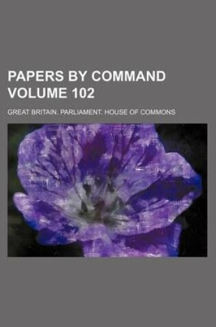 Cover of Papers by Command Volume 102