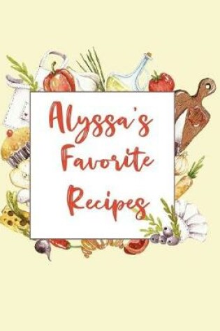 Cover of Alyssa's Favorite Recipes