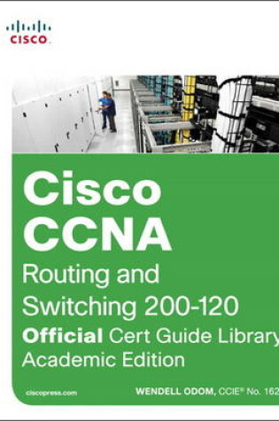 Cover of CCNA Routing and Switching 200-120 Official Cert Guide Library, Academic Edition