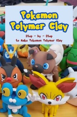 Cover of Pokemon Polymer Clay