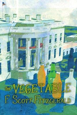 Book cover for The Vegetable, or From President to Postman [A Whisky Priest Book]