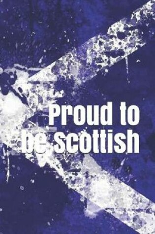 Cover of Proud to Be Scottish