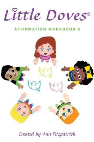 Cover of Little Doves Affirmation Workbook 2