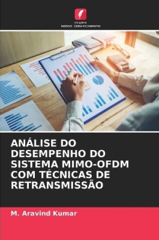 Cover of Análise Do Desempenho Do Sistema Mimo-Ofdm Com Técnicas de Retransmissão