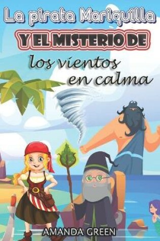Cover of La pirata Mariquilla y el misterio de los vientos en calma