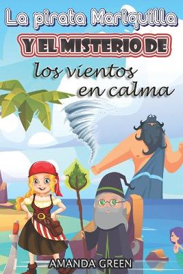 Book cover for La pirata Mariquilla y el misterio de los vientos en calma