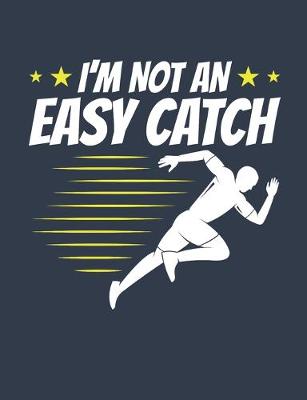 Book cover for I'm Not An Easy Catch