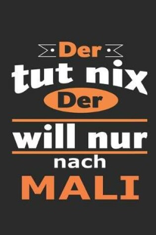 Cover of Der tut nix Der will nur nach Mali