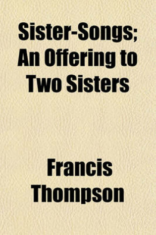 Cover of Sister-Songs; An Offering to Two Sisters