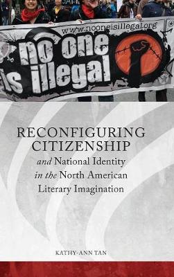 Cover of Reconfiguring Citizenship and National Identity in the North American Literary Imagination