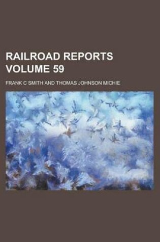 Cover of Railroad Reports Volume 59