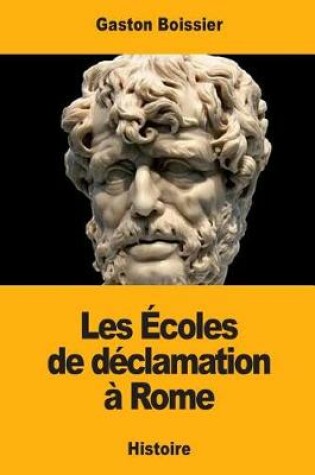 Cover of Les Ecoles de declamation a Rome