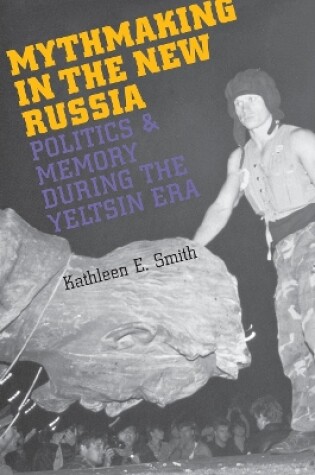 Cover of Mythmaking in the New Russia