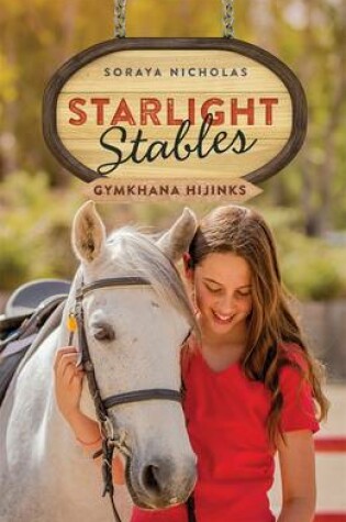 Cover of Starlight Stables: Gymkhana Hijinks (Book 2)