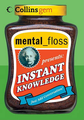 Book cover for Mental Floss Presents Instant Knowledge