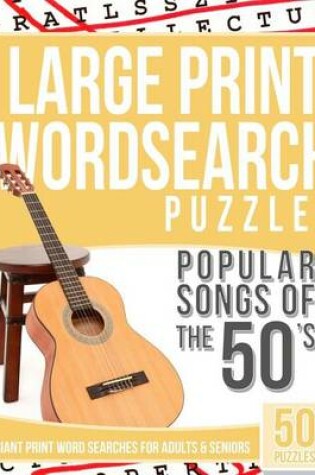 Cover of Large Print Wordsearches Puzzles Popular Songs of the 50s