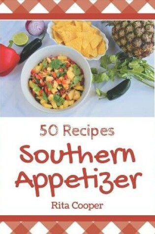 Cover of 50 Southern Appetizer Recipes