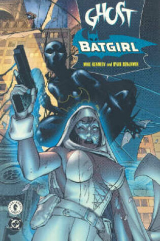 Cover of Ghost/batgirl: The Resurrection Machine