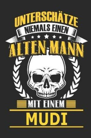 Cover of Unterschatze Niemals Einen Alten Mann Mit Einem Mudi