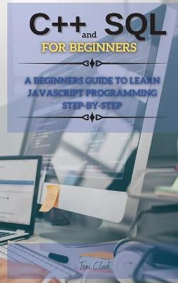 Book cover for C++ And SQL FOR BEGINNERS