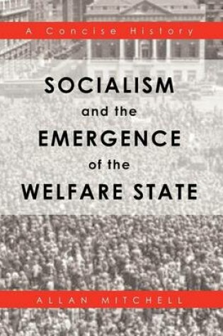 Cover of Socialism and the Emergence of the Welfare State