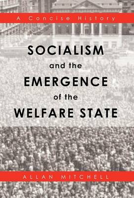 Book cover for Socialism and the Emergence of the Welfare State