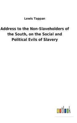 Book cover for Address to the Non-Slaveholders of the South, on the Social and Political Evils of Slavery