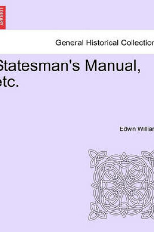 Cover of Statesman's Manual, Etc.