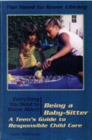 Cover of Everything You Need to Know about Being a Baby-Sitter