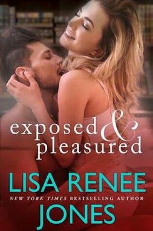 Cover of Exposed and Pleasured