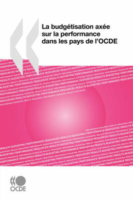 Book cover for La Budgetisation Axee Sur La Performance Dans Les Pays De L'OCDE