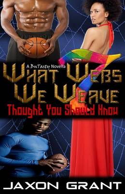 Book cover for What Webs We Weave 7