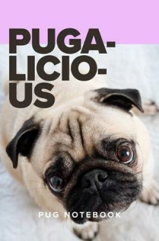 Cover of Pugalicious Pug Notebook