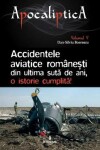 Book cover for Accidentele aviatice romanești din ultima sută de ani, o istorie cumplită