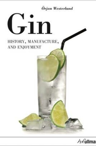 Cover of Gin: History, Manufacture and Enjoyment