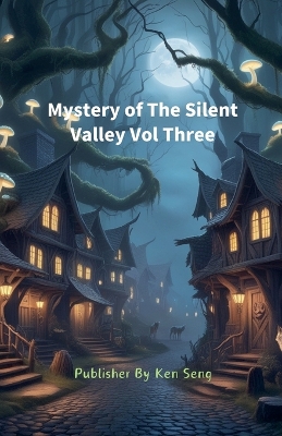 Cover of Mystery of The Silent Valley Vol Three