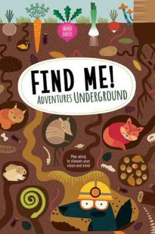 Cover of Find Me! Adventures Underground