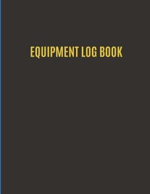 Book cover for Equipment Log Book