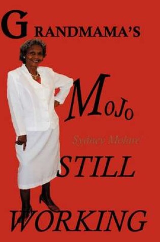 Cover of Grandmama's Mojo Still Working