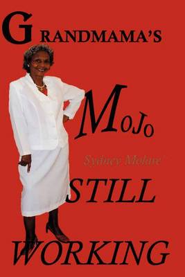 Book cover for Grandmama's Mojo Still Working