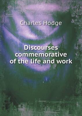 Book cover for Discourses commemorative of the life and work