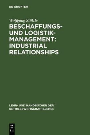 Cover of Beschaffungs- Und Logistik-Management: Industrial Relationships