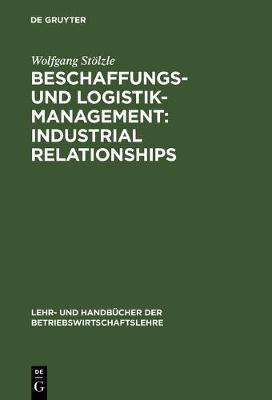 Book cover for Beschaffungs- Und Logistik-Management: Industrial Relationships