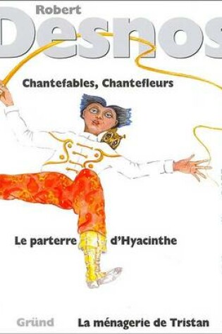 Cover of Chantefables, Chantefleurs, Le Parterre D' Hyacinthe